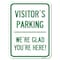 Signmission Reserved Parking Visitor Parking Were Glad Youre Here! Heavy-Gauge Aluminum Parking, A-1824-23015 A-1824-23015 - alternate 1